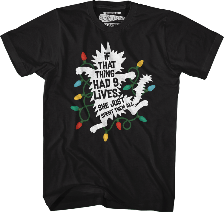 If That Thing Had 9 Lives She Just Spent Them All T-Shirt