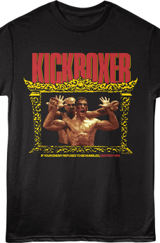 If Your Enemy Refuses To Be Humbled, Destroy Him Kickboxer T-Shirt