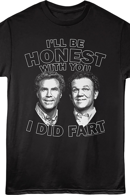 I'll Be Honest With You I Did Fart Step Brothers T-Shirt