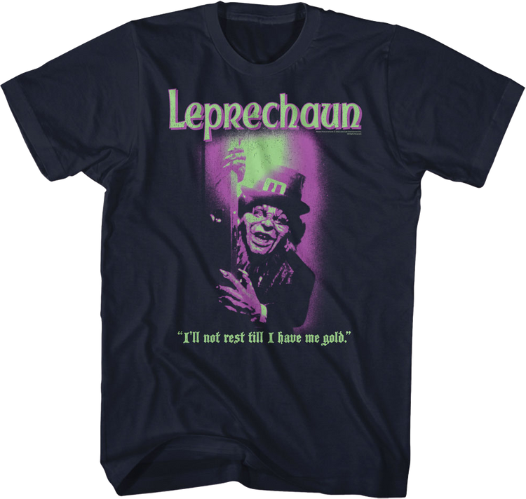 I'll Not Rest Till I Have Me Gold Leprechaun T-Shirt