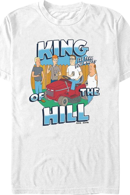 I'll Tell You Whut King of the Hill T-Shirt