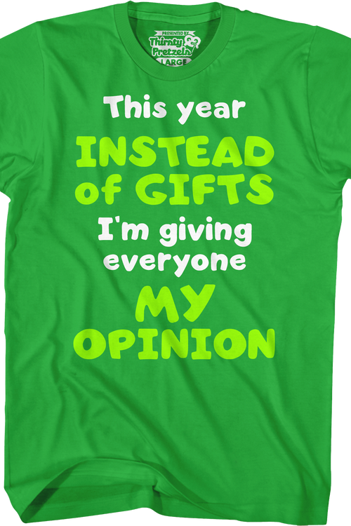 I'm Giving Everyone My Opinion T-Shirt