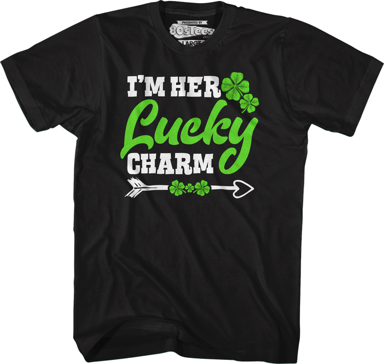 I'm Her Lucky Charm T-Shirt