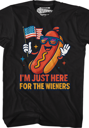 I'm Just Here For The Wieners T-Shirt