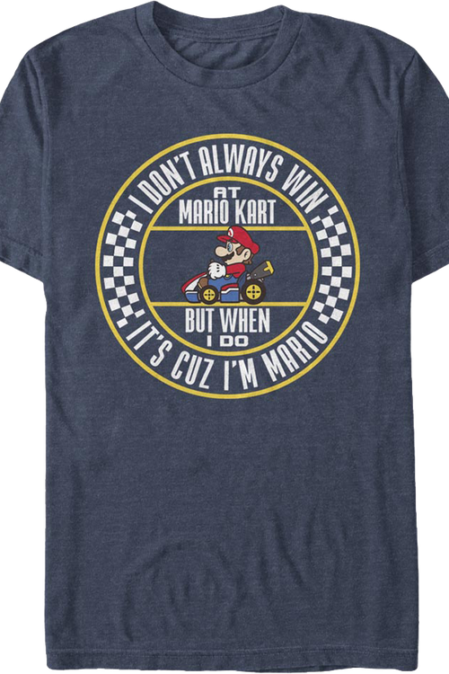 I'm Mario In Mario Kart T-Shirt