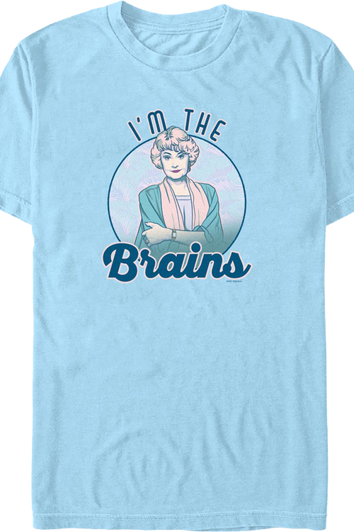 I'm The Brains Golden Girls T-Shirt