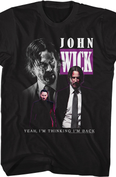 I'm Thinking I'm Back Collage John Wick T-Shirt