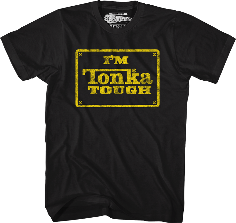 I'm Tonka Tough T-Shirt