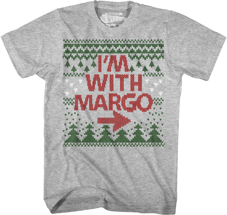 I'm With Margo Christmas Vacation T-Shirt