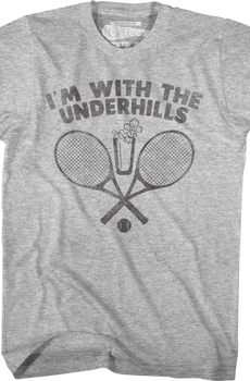 I'm With The Underhills Fletch T-Shirt