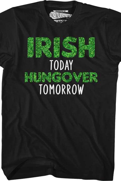 Irish Today Hungover Tomorrow T-Shirt