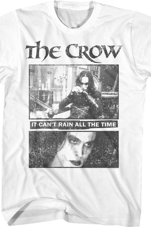 It Can't Rain All The Time Photos The Crow T-Shirt