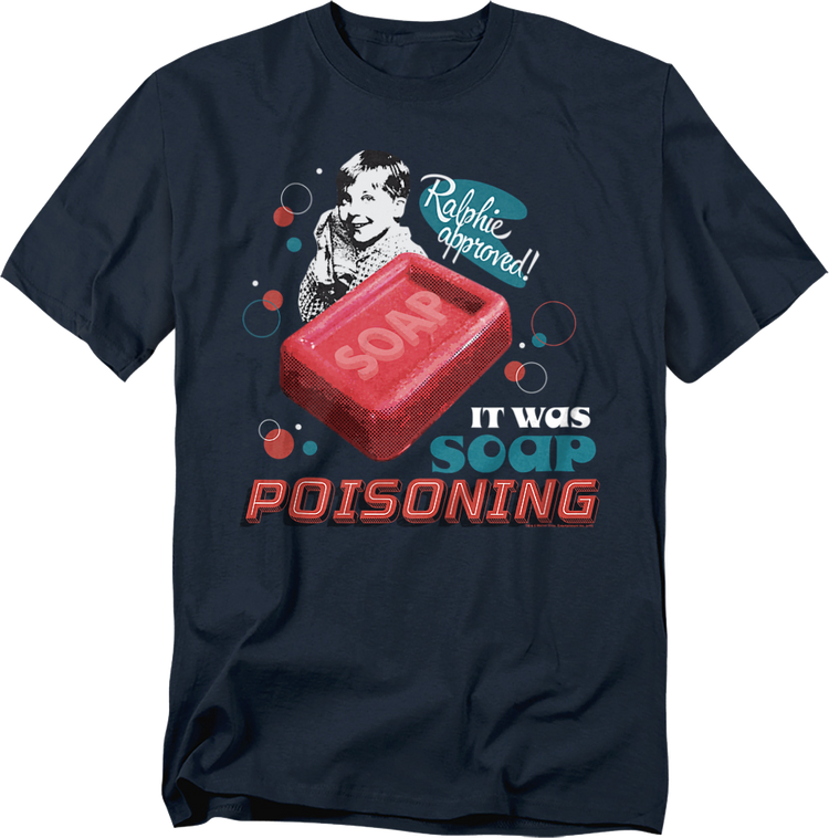 It Was Soap Poisoning Christmas Story T-Shirt
