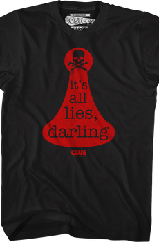 It's All Lies Darling Clue T-Shirt