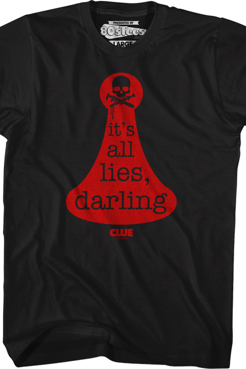 It's All Lies Darling Clue T-Shirt