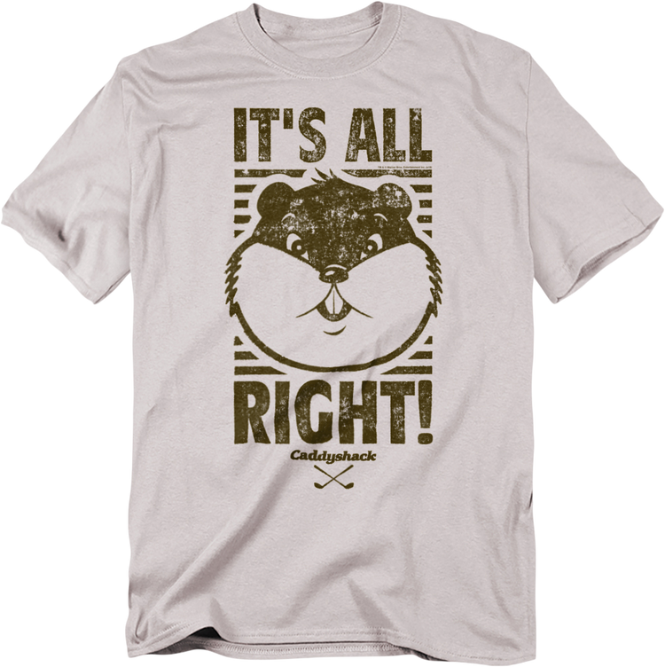 It's All Right Caddyshack T-Shirt