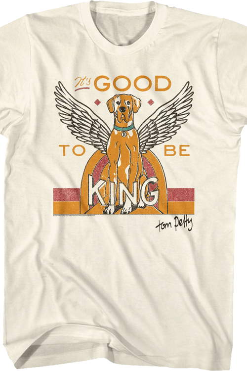 It's Good To Be King Tom Petty T-Shirt