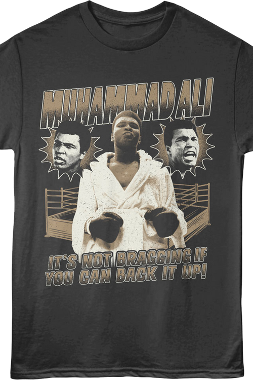 It's Not Braggin' If You Can Back It Up Muhammad Ali T-Shirt