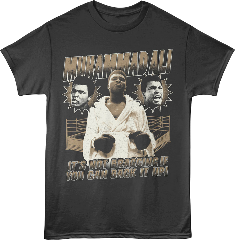 It's Not Braggin' If You Can Back It Up Muhammad Ali T-Shirt