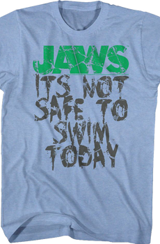It's Not Safe To Swim Today Jaws T-Shirt
