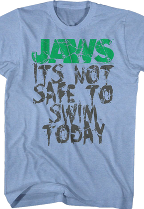 It's Not Safe To Swim Today Jaws T-Shirt