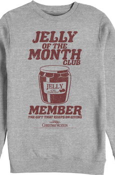 Jelly Of The Month Club Member Christmas Vacation Sweatshirt