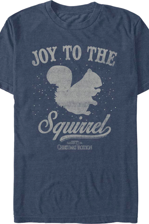Joy To The Squirrel Christmas Vacation T-Shirt