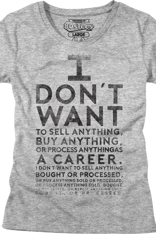 Womens Lloyd Dobler I Don't Want To Sell Anything Say Anything Shirt