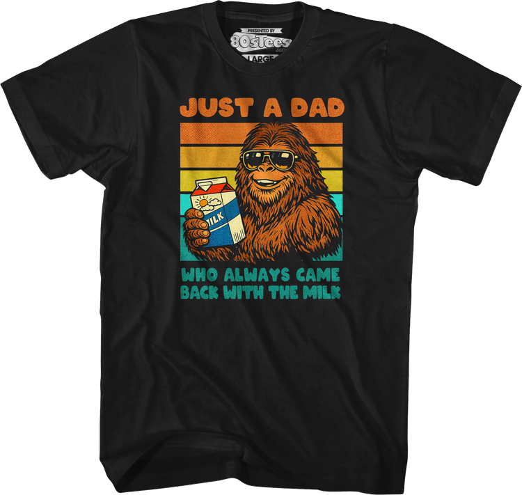 Just A Dad Who Always Came Back With The Milk T-Shirt