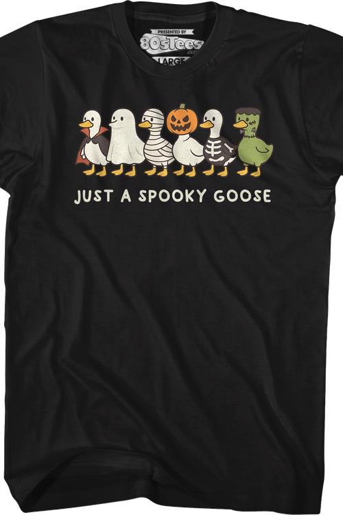 Just A Spooky Goose T-Shirt