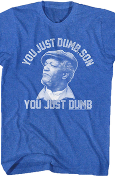 Just Dumb Sanford and Son T-Shirt