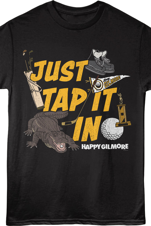 Just Tap It In Collage Happy Gilmore T-Shirt