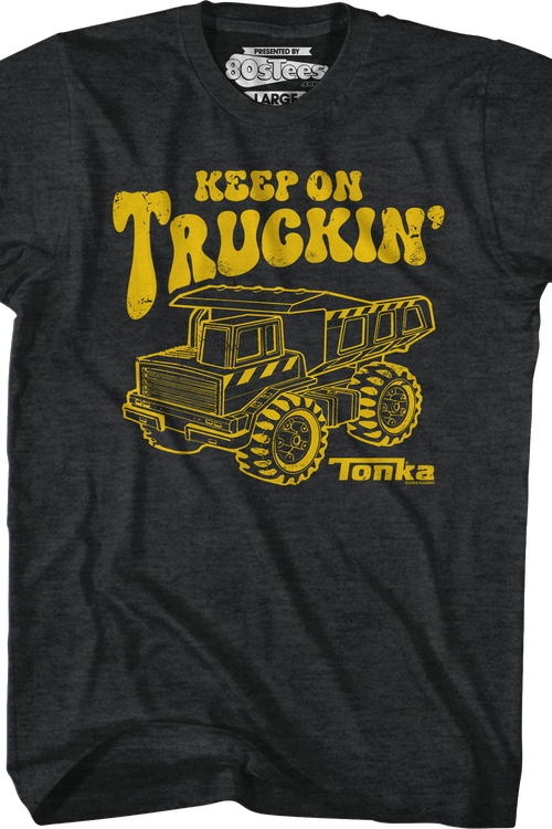 Keep On Truckin' Tonka T-Shirt