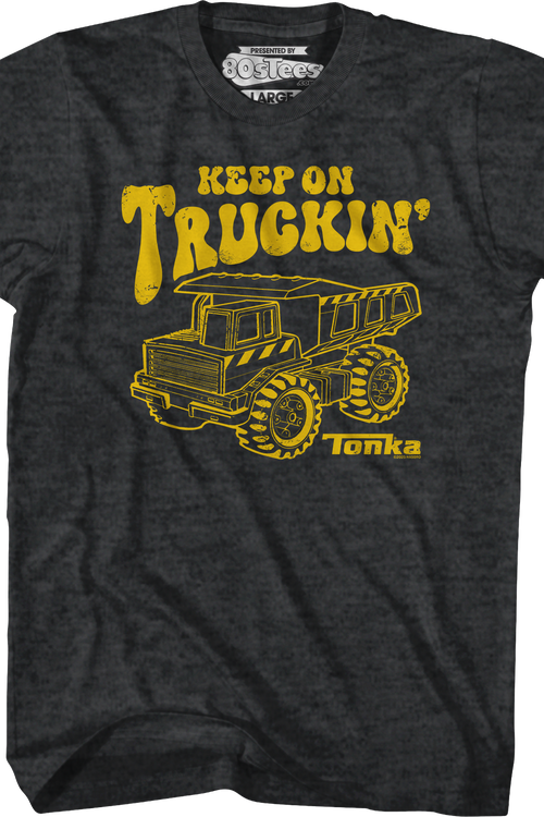 Keep On Truckin' Tonka T-Shirt