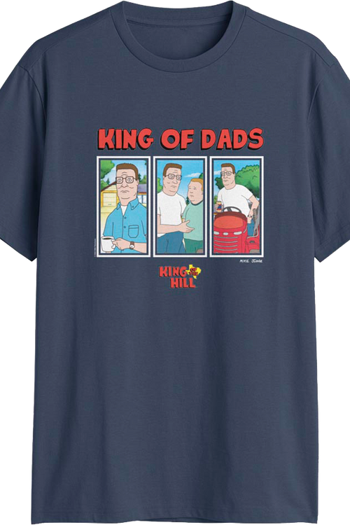King Of The Dads King Of The Hill T-Shirt