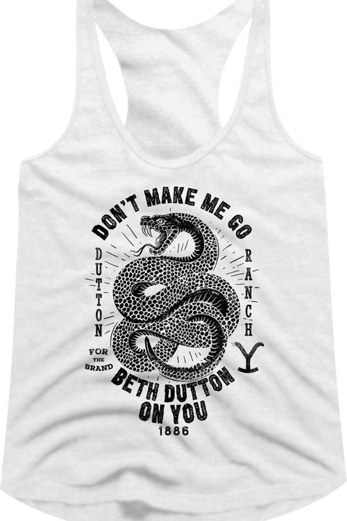 Ladies Don't Make Me Go Beth Dutton Yellowstone Racerback Tank Top