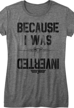 Womens I Was Inverted Top Gun Shirt