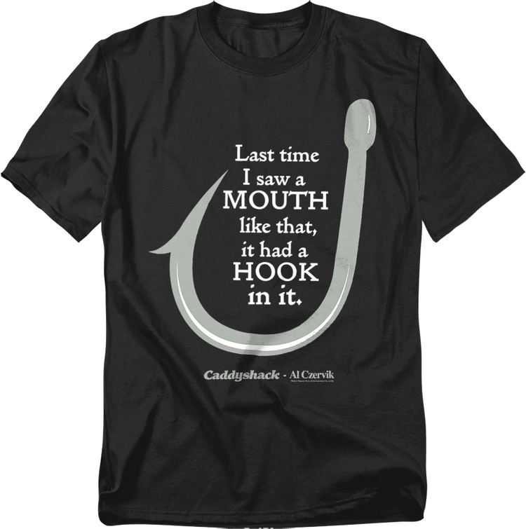 Last Time I Saw A Mouth Like That Caddyshack T-Shirt