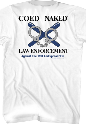 Law Enforcement Coed Naked T-Shirt