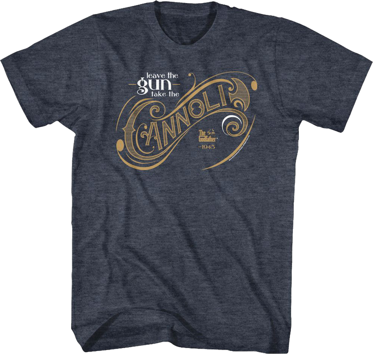 Leave The Gun Take The Cannoli Godfather T-Shirt