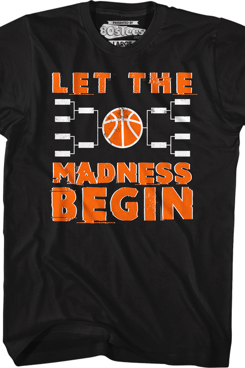 Let The Madness Begin March Madness T-Shirt