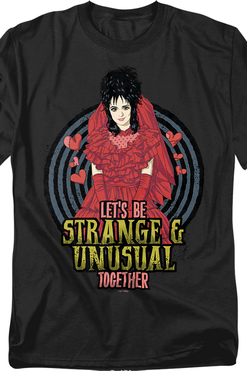 Let's Be Strange & Unusual Together Beetlejuice T-Shirt