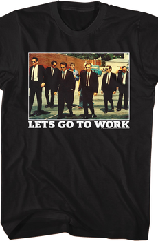 Lets Go To Work Group Photo Reservoir Dogs T-Shirt