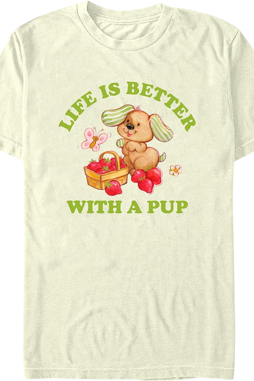 Life Is Better With A Pup Strawberry Shortcake T-Shirt