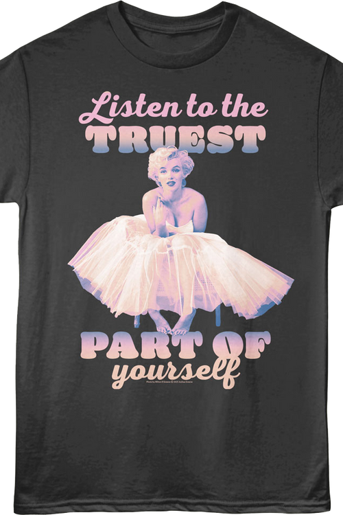 Listen To The Truest Part Of Yourself Marilyn Monroe T-Shirt