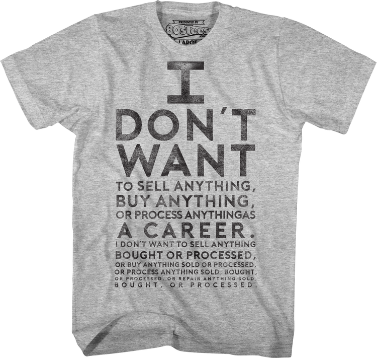 Lloyd Dobler I Don't Want To Sell Anything Eye Chart Say Anything T-Shirt