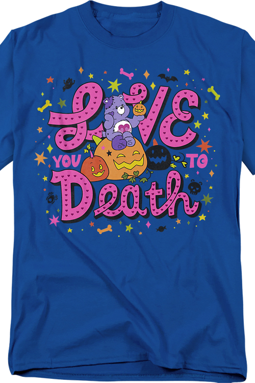 Love You To Death Care Bears T-Shirt