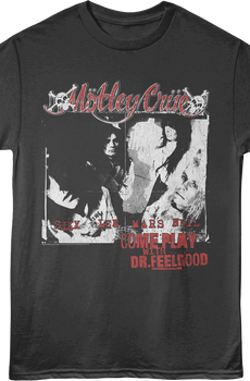 Come Play With Dr. Feelgood Motley Crue T-Shirt
