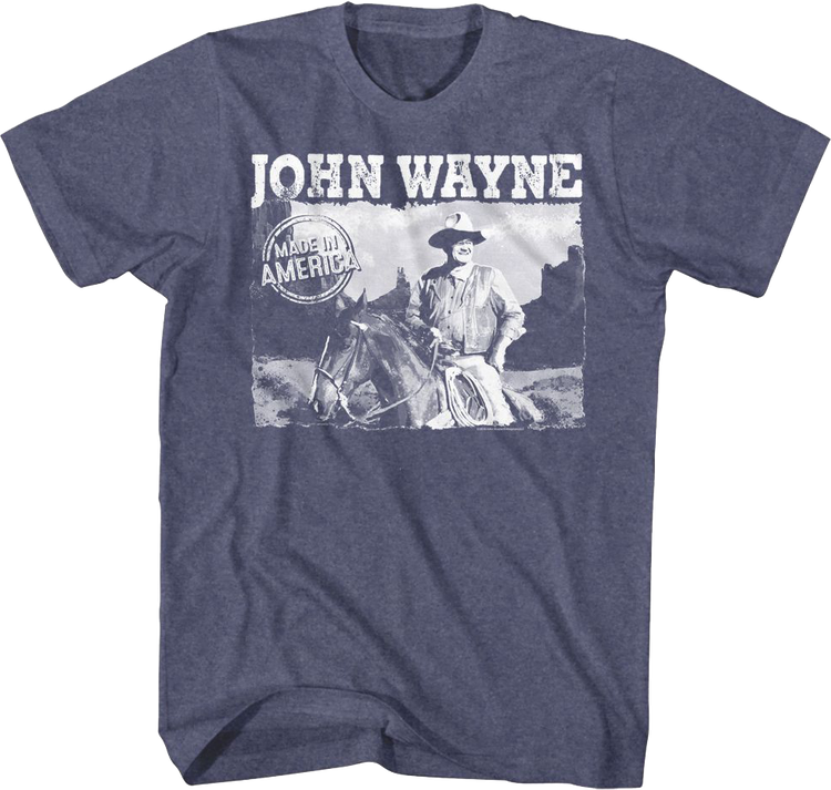 Made In America John Wayne T-Shirt