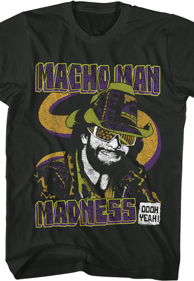 Madness Oooh Yeah Macho Man Randy Savage T-Shirt